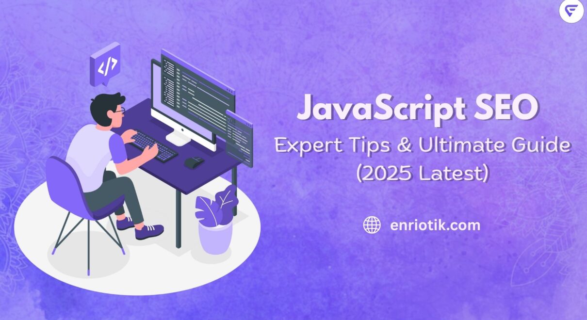 JavaScript SEO Expert Tips & Ultimate Guide